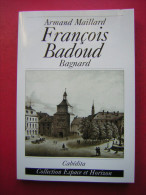 ARMAND MAILLARD  FRANCOIS BADOUD  BAGNARD    CABEDITA 2003 COLLECTION ARCHIVES VIVANTES - Franche-Comté