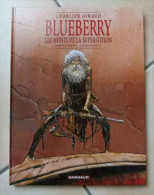 Blueberry - Les Monts De La Superstition - Charlier Et Giraud - Dargaud DL 04/2003 - Moebius