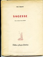 SAGESSE - Par  Paul VERLAINE - édit. Jacques Vautrain, 1946. Ed.Orig. Numérotée - Autori Francesi