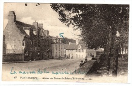 PONT SCORFF (56) - Maison Des Princes De Rohan (XVIe Siècle) - Ed. LL - 15 - Pont Scorff