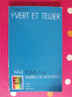 Catalogue Yvert Et Tellier 1994, Tome 1 Bis. Timbres De Monaco Andorre Europa Nation-Unies - France