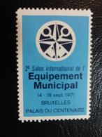 1971 Equipement Municipal Bruxellesvignette Poster Stamp Label Belgium - Erinnophilie - Reklamemarken [E]