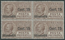 1924-25 REGNO POSTA PNEUMATICA 15 SU 10 CENT QUARTINA LUSSO MNH ** - M11-2 - Correo Neumático