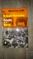 La Brigade Marocaine à La Bataille De La Marne Du Maréchal Juin Guide Guerre Ww1 - Oorlog 1914-18