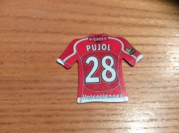 Magnet Serie JUST FOOT 2009 "PUJOL - 28 - Valenciennes" - Magnets