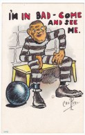 Percy Crosby Artist Signed 'Im In Bad Come And See Me' Prisoner Ball And Chain 1900s/10s Vintage Postcard - Prison
