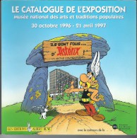 Catalogue De L'Exposition Musée Des Arts/Traditions Populaires"Ils Sont Fous D'ASTERIX " - Catalogues