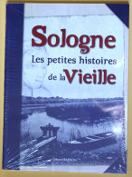 Livre SOLOGNE Petites Histoires De La Vieille Histoires Légendes Neuf Sous Blister Gérard Bardon - Centre - Val De Loire