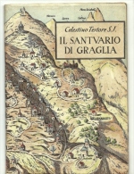 Il Santuario Di Graglia - Celestino Testore, - Religione