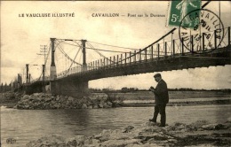 84 / Vaucluse - LE VAUCLUSE ILLUSTRÉ - CAVAILLON - Pont Sur La Durance - Sorgues