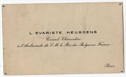 VP2751 - CDV - Carte De Visite - PARIS  Mr L.Evariste HEUSDENS Consul Chancelier à L'Ambassade De S.M Le ROI Des Belges - Cartes De Visite