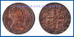 1840 SPAIN ESPANA 8 MARAVEDIS ISABELLA II COPPER VERY GOOD/FINE CONDITION PLEASE SEE SCAN - Monnaies Provinciales