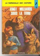 Patrouille Des Castors (la) - 19 - Vingt Milliards Sous La Terre - Mitacq - Patrouille Des Castors, La