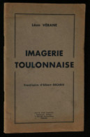 ( TOULON VAR  Poèmes ) IMAGERIE TOULONNAISE   Par Léon VERANE Portrait Par Albert DECARIS - Côte D'Azur