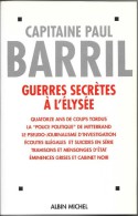 Guerres Secrètes à L'Elysée-Paul Barril-Albin Michel-1996 (scans)--TBE - Albin-Michel - Le Limier