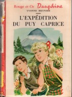 L'expédition Du Puy Caprice Par Yvonne Meynier (illustrations :Pierre Le Guen)- Rouge Et Or Dauphine N°117 - Bibliothèque Rouge Et Or