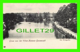 GRUSS AUS DER VILLEN-KOLONIE, GRUNEWALD, GERMANY - DER KONIGS-SEE IN 1900 - UNDIVIDED BACK - - Grunewald