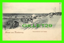 GRUSS AUS NORDERNEY, GERMANY - STRAND-KOLONIE MIT DAMM  - ANIMATED IN 1900 - UNDIVIDED BACK - - Norderney