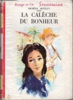 La Calèche Du Bonheur Par Michèle Arnéguy (illustrations : Paul Durand)- Rouge Et Or Série "souveraine" N°140 - Bibliotheque Rouge Et Or