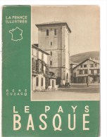 Le Pays Basque Par René CUZACQ Collection La France Illustrée Des Editions ALPINA De 1953 - Baskenland