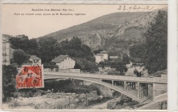 66- Pyrén. Orientales _Amélie-les -Bains_  Pont En Ciment Armé ,Mr Boussiron,Ingénieur - Sonstige & Ohne Zuordnung