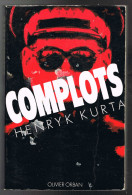 Complots - Henryk Kurta - 1988 - 324 Pages 23,5 X 15,3 Cm - Otros & Sin Clasificación