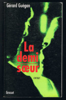 La Demi Soeur - Gérard Guégan - 1997 - 380 Pages 22,5 X 14 Cm - Roman Noir