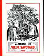 Almanach Du Vieux Savoyard 1999 Bien Complet De Son "Dieu Soit Béni" - Alpes - Pays-de-Savoie