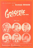 Partition  " Griserie " Valse De Georges Besson - Aimable , Lassagne , Noguez , ... Feuillet De 4 Pages - Scholingsboek