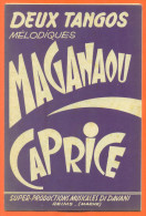 Partition " Maganaou Et Caprice " Tangos Melodiques - 16 Pages - Musica Popolare