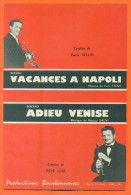Partition " Vacances à Napoli - Adieu Venise " Boleros De Pépé Luiz Et Pierre Sellin - 14 Pages - Musica Popolare