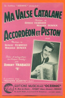 Partition " Ma Valse Catalane Et Accordeon Et Piston "  De Robert Trabucco - 10 Pages - Scholingsboek