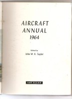 Aviation AIRCRAF ANNUAL 1964 Par John .W.R. Taylor IAN ALLAN De 1963 - Altri & Non Classificati