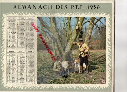 87 - HAUTE VIENNE - CALENDRIER 1956- ALMANACH PTT- PECHE DU DIMANCHE- HISTOIRE DE CHASSE- COMPLET - Big : 1941-60