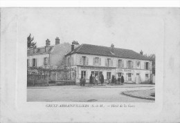 GRETZ-ARMAINVILLIERS -  HOTEL DE LA GARE - Gretz Armainvilliers