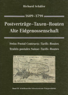 Schweiz Postverträge Taxen Routen Alte Eidgenossenschaft 1609-1798 Von Richard Schäffer 420 Seiten - Filatelie En Postgeschiedenis