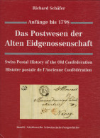 Schweiz Das Postwesender Alten Eidgenossenschaft Anfang Bis1798 Von Richard Schäffer 418 Seiten - Filatelia E Historia De Correos