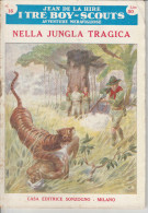 DC2) Jean De La Hire NELLA JUNGLA TRAGICA N° 16 I TRE BOY SCOUTS AVVENTURA Ed. SONZOGNO 1954 - PAGINE IN BUONE CONDIZION - Grands Auteurs