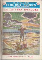 DC2) Jean De La Hire LA ZATTERA PERDUTA N° 15 I TRE BOY SCOUTS AVVENTURA Ed. SONZOGNO 1953 - PAGINE IN BUONE CONDIZIONI - Berühmte Autoren