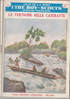 DC2) Jean De La Hire LA VERTIGINA DELLE CATERATTE N° 11 I TRE BOY SCOUTS AVVENTURA Ed. SONZOGNO 1953 - PAGINE IN BUONE C - Grandi Autori