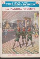 DC2) Jean De La Hire LA PAGODA VIVENTE N° 19 I TRE BOY SCOUTS AVVENTURA Ed. SONZOGNO 1953 - Grandes Autores