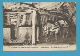 CPA 1 - Puits Magny - Roulage Dans Une Galerie Wagons Tirés Par Un Cheval - Montceau Les Mines