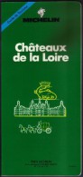 Guide Vert Michelin Châteaux De La Loire  - Edition 1992 - Michelin (guides)
