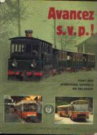 «Avancez  S. V. P. ! -100 Ans D’histoire Vicinale En Belgique » - Ed. De Nederlandsche Boekhandel, Kapellen (1985) - Eisenbahnverkehr