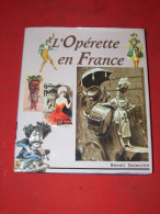 L OPERETTE EN FRANCE PAR BENOIT DUTERTRE / LOPEZ SCOTTO / WAGNER / OFFENBACH / BIZET / OPERA BOUFFE - Musique