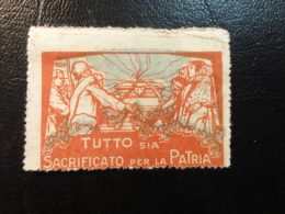 TUTTO SIA SACRIFICATO PER LA PATRIA WW1 National Advertising  Vignette Poster Stamp Italia Italy Italie - Otros & Sin Clasificación