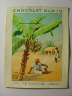 IMAGE CHROMO CHOCOLAT KLAUS - N°1 - LE BANANIER (AFRIQUE) - 7cm X 9cm - BANANE BANANA ARBRE TREE - Other & Unclassified