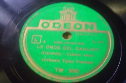 DISCO IN VINILE 78 Rpm GIRI - ODEON - Le Onde Del Danubio - Walzer - Orchestra Tipica Viennese - 78 Rpm - Schellackplatten