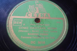 DISCO IN VINILE 78 Rpm GIRI - CETRA - Come Cantava Roma - Rumba - NARCISO PARIGI - 78 T - Disques Pour Gramophone