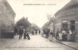 60 OISE - ESTREES SAINT DENIS La Rue Félix - Estrees Saint Denis